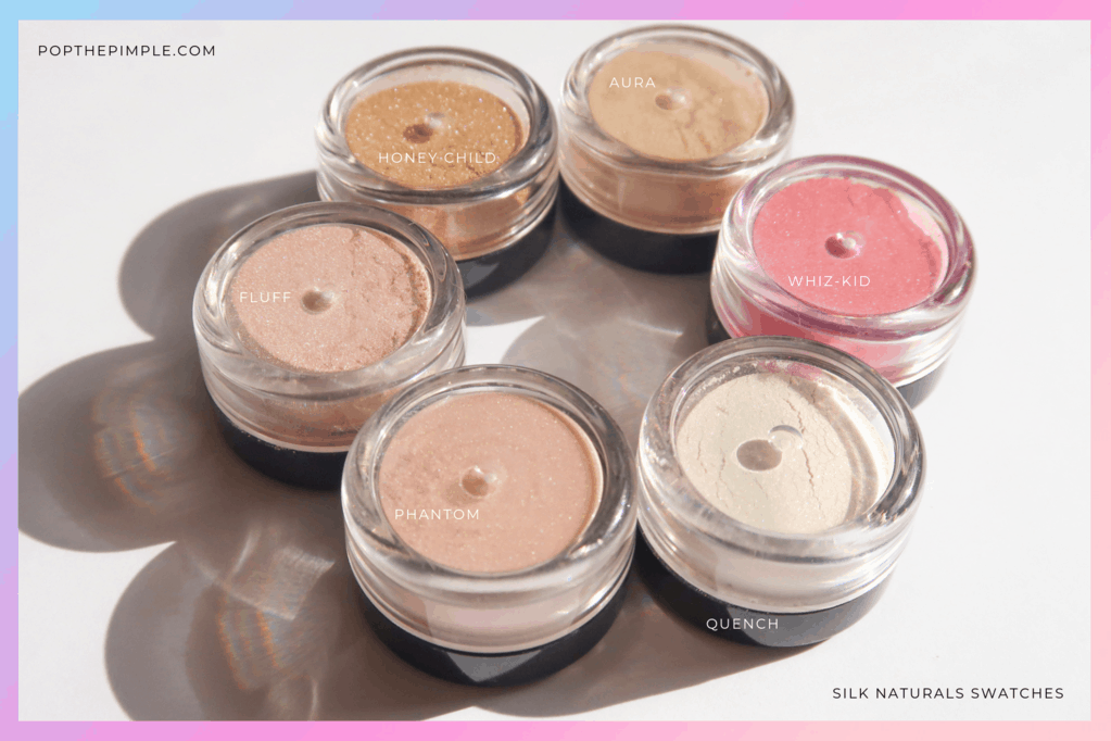 silk naturals highlighters in honey child, silk naturals aura, silk naturals whiz-kid, silk naturals quench, silk naturals phantom, silk naturals fluff, silk naturals swatches