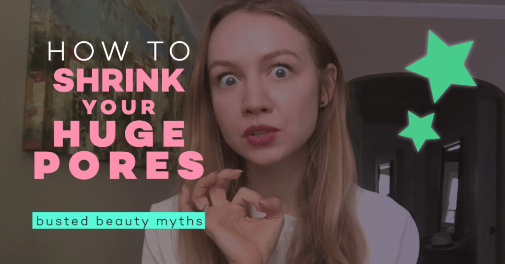 how to shrink pores, pore size, oil cleansing method, acne, pimples, how to get clear skin, beauty myth